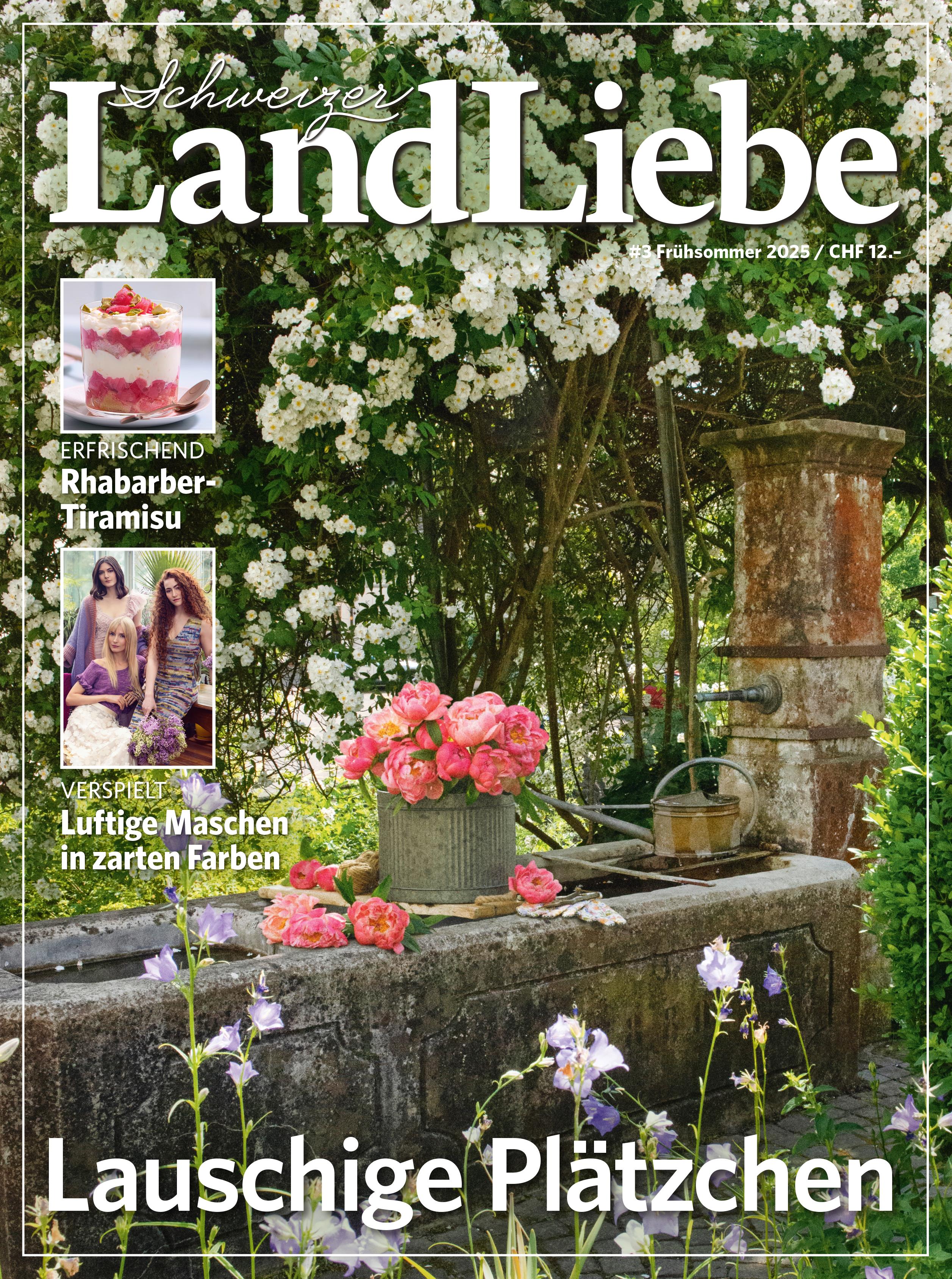 LandLiebe | Magazin - Frühsommer 2025 Frühsommer 2025