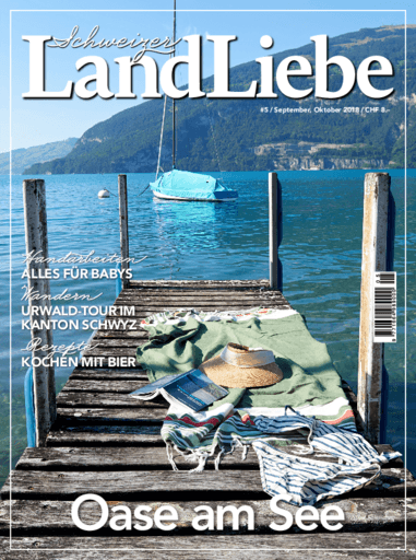 Schweizer LandLiebe | Magazin September/Oktober 2018